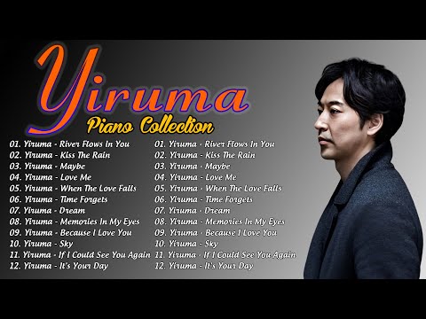 YIRUMA Piano Collection 2024 || Best Relaxing Piano Greatest Hits 2024