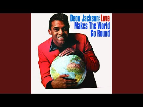Love Makes The World Go Round by Deon Jackson