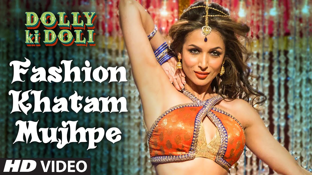 Fashion Khatam Mujhpe Lyrics | Dolly Ki Doli | Wajid, Mamta Sharma | Sajid Wajid
