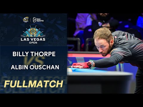 FULL TRẬN ▸ BILLY THORPE vs ALBIN OUSCHAN ▸ Alfa Las Vegas 10-Ball Open ▸ Ngày 1