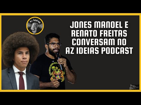 Jones Manoel and Renato Freitas talk on the Az Ideias Podcast.
