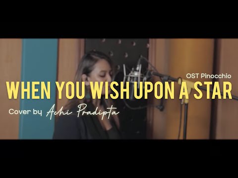 WHEN YOU WISH UPON A STAR | OST PINOCCHIO | ACHI PRADIPTA (COVER)