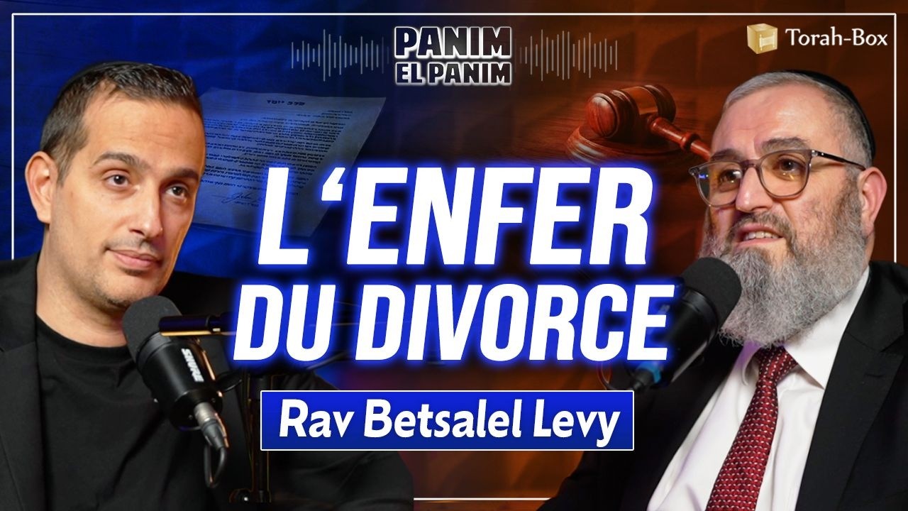 GUÈT BLOQUÉ, FEMMES PIÉGÉES: COULISSES DU DIVORCE RELIGIEUX AVEC RAV BETZALEL LÉVY 🎙️ Panim El Panim