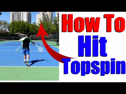 How To Hit A Topspin Forehand In Tennis - Tennis Forehand Lesson