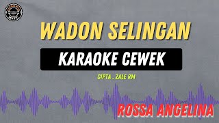 Download lagu WADON SELINGAN - ( KARAOKE CEWEK TERBARU ) Rossa Angelina mp3 Download lagu WADON SELINGAN - ( KARAOKE CEWEK TERBARU ) Rossa Angelina mp3
