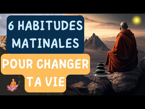 6 HABITUDES MATINALES QUI CHANGERONT TA VIE ☀️ | Histoire Bouddhiste |