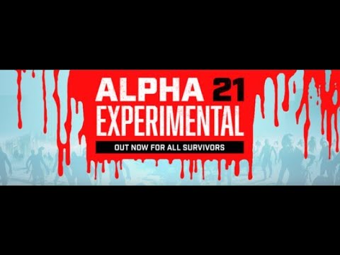 Alpha 21 - 7 Days to Die
