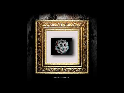 DISTRIKT - ČO STAČÍ IM ??!