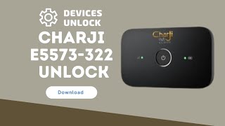 How to Unlock Your PTCL Charji E5573cs-323 for All Sim : A Step-by-Step Guide