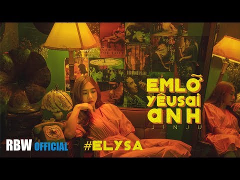 Em Lỡ Yêu Sai Anh (#ELYSA) - JIN JU I OFFICIAL LYRIC VIDEO