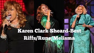 Karen Clark Sheard-  Best Runs/Riffs/Melisma