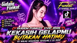 Download lagu DUGEM FUNKOT VVIP TERBARU 2026 DJ KEKASIH GELAPMU BUTAKAN HATIMU DJ WALAU SEGUNUNG SESALMU mp3