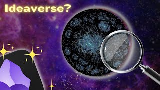 What Is An Ideaverse? A visual metaphor