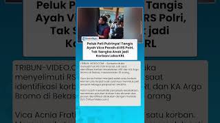 MOMEN HARU! Tangisan Pecah Ayah Peluk Peti Jenazah Putrinya yang jadi Korban Laka KRL di Bekasi