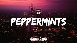 Koi - peppermints (Lyrics)