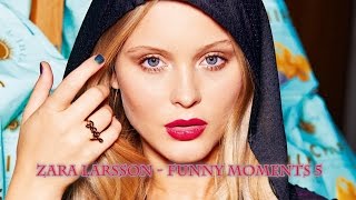 Zara Larsson - Funny Moments 5