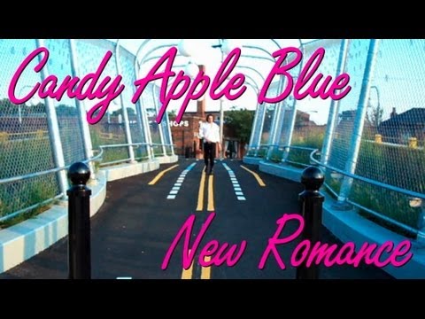 Candy Apple Blue - New Romance (Official Music Video)