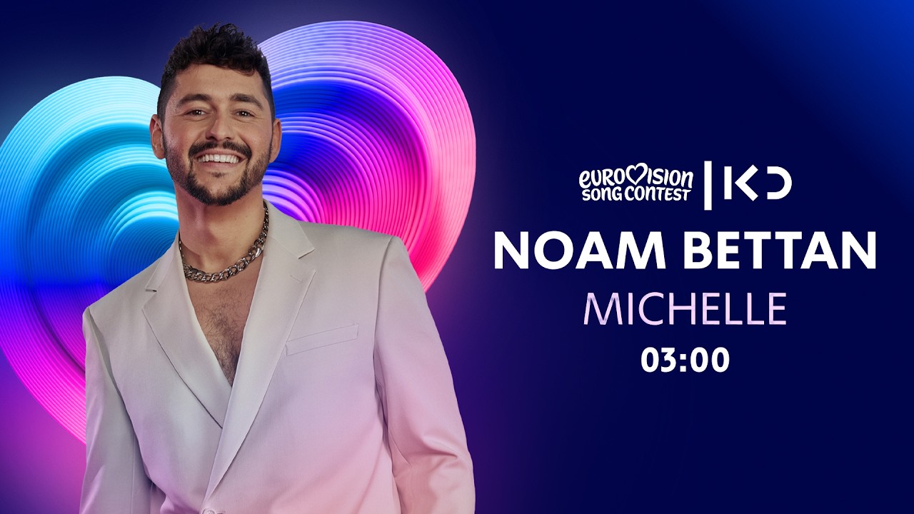 Noam Bettan - Michelle | Official Israeli entry | Eurovision Song Contest 2026