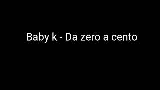 Baby k - Da zero a cento {lyrics}