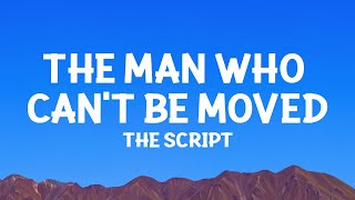 @TheScript  - The Man Who Can’t Be Moved (Lyrics)