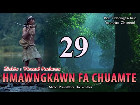Hmawngkawn fa chuamte - 29 | By Vincent Pachuau
