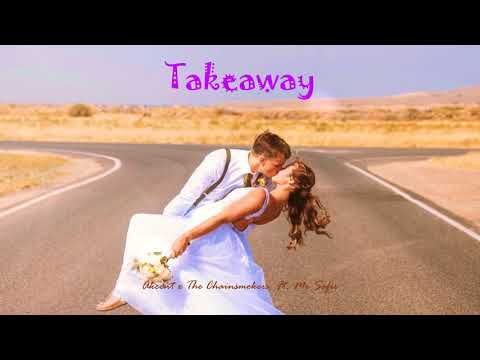 Akcent x The Chainsmokers Ft. Mr Safir  -  Takeaway
