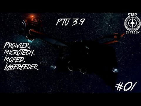 Let's play Star Citizen PTU 3.9 (Deutsch/German) #01 Prowler, Microtech, Moped, Lagerfeuer
