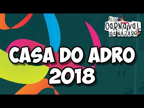 Casa do Adro 2018 - Carnaval da Nazaré