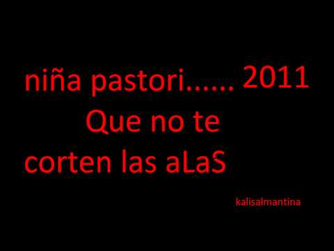 Videoclip de Que No Te Corten las Alas — Niña Pastori