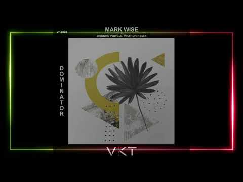 Mark Wise - Dominator (Brooke Powell Remix)