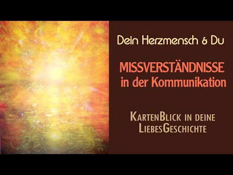 💞  Dein Herzmensch & Du: Missverständnisse in der Kommunikation  💌 Zeitloses Liebes-Reading