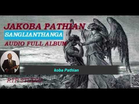 Sanglianthanga, Jakoba Pathian, FULL ALBUM (AUDIO)