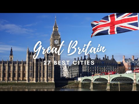 27 Best Cities in Great Britain
