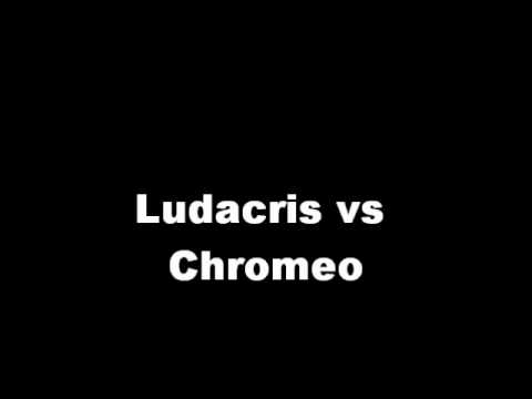 Ludacris vs. Chromeo