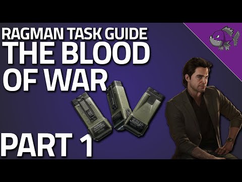 The Blood of War Part 1 - Ragman Task Guide - Escape From Tarkov