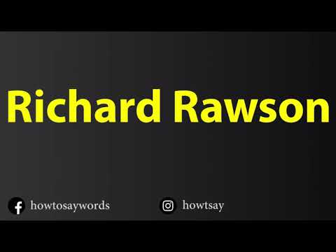 How To Pronounce Richard Rawson
