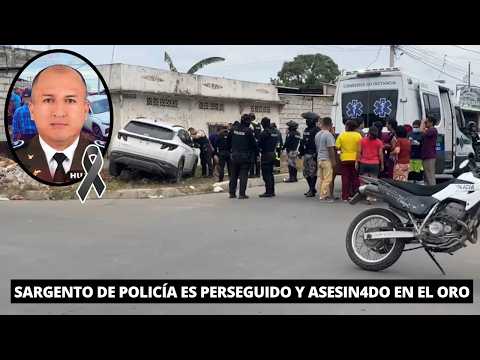 Fallece sargento de policía Israel Amilema tras ataque armado en El Oro