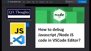 Download the video "How to debug JavaScript code in Visual Studio Code | Debug Node.JS in VSCode | Watch | QA Thoughts"