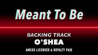 Meant To Be - O&#39;Shea Backing Track MIDI Instrumental Karaoke