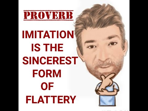 English Tutor Nick P Proverbs(358) Imitation is the Sincerest Form of Flattery - Origin