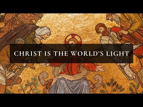 Christ Is The World's Light