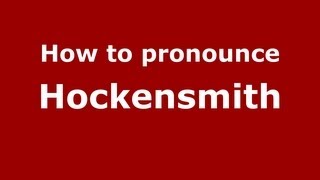 How to pronounce Hockensmith