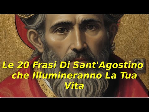 Le 20 frasi di Sant' Agostino che illumineranno la tua vita