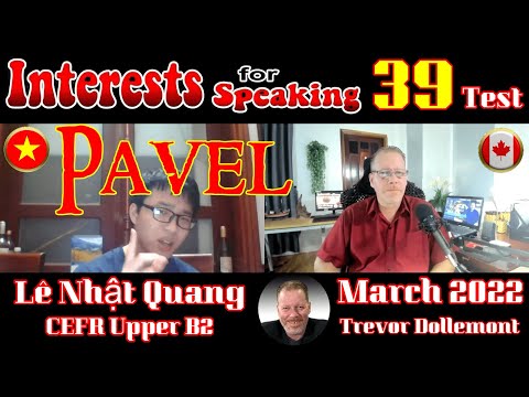 Interests For Speaking 39 - Pavel - Test - Vietnam