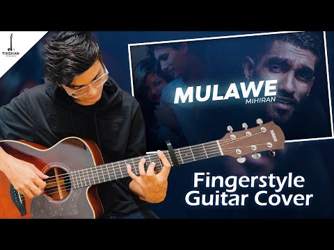 Mihiran - Mulawe (මුලාවේ) Fingerstyle Guitar Cover | Thishan Shanulka
