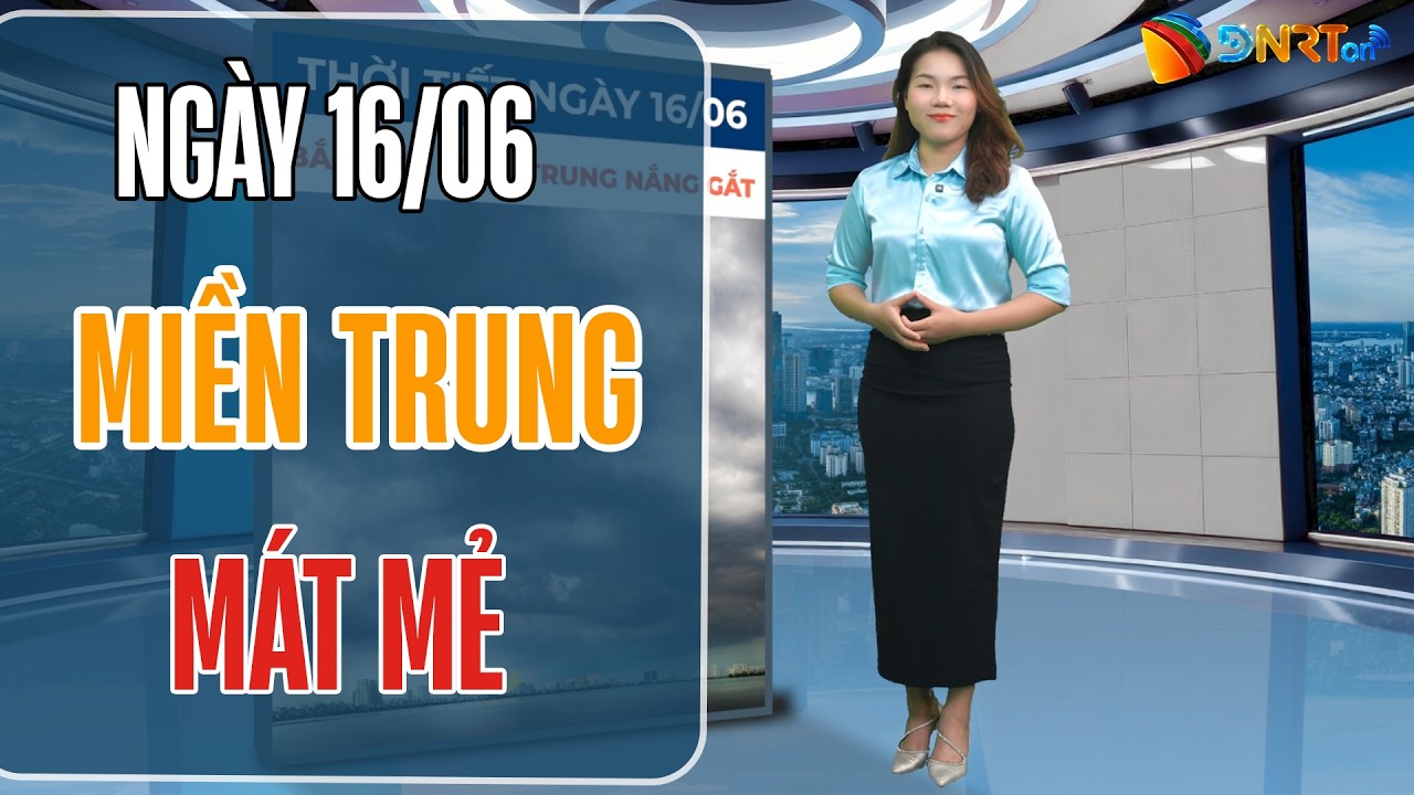 Thời tiết ngày mới 16/06 | Thanh Hóa - Hà Tĩnh cường độ nắng nóng suy giảm