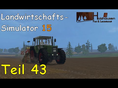 Let's Play Together Landwirtschafts Simulator 15 Teil 43 - Säen [Holzhausen]