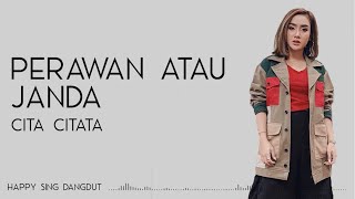 Download lagu Cita Citata Perawan atau Janda... mp3