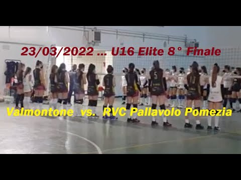 23/03/22 - U16 Elite  Femm -   Valmontone  Vs.  RVC Pallavolo Pomezia