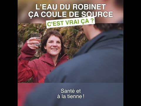 L’eau du robinet, ça coule de source. C’est vrai ça ?